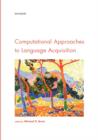Computational Approaches to Language Acquisition - Book