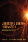 Unlocking Energy Innovation : How America Can Build a Low-Cost, Low-Carbon Energy System - Book