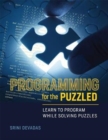 Programming for the Puzzled : Learn to Program While Solving Puzzles - Book