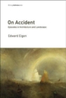 On Accident : Episodes in Architecture and Landscape - Book