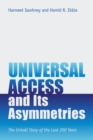 Universal Access and Its Asymmetries : The Untold Story of the Last 200 Years - Book