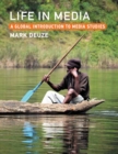 Life in Media : A Global Introduction to Media Studies - Book