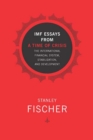 IMF Essays from a Time of Crisis : The International Financial System, Stabilization, and Development - Book