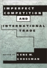 Imperfect Competition and International Trade - Book