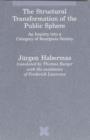 The Structural Transformation of the Public Sphere : Inquiry into a Category of Bourgeois Society - Book