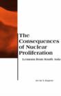The Consequences of Nuclear Proliferation : Lessons from South Asia - Book