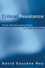 Critical Resistance : From Poststructuralism to Post-Critique - Book
