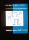 Beyond Modularity : A Developmental Perspective on Cognitive Science - Book
