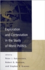 Exploration and Contestation in the Study of World Politics : A Special Issue of International Organization - Book