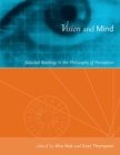 Vision and Mind : Selected Readings in the Philosophy of Perception - Book
