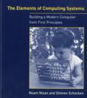 The Elements of Computing Systems : Building a Modern Computer from First Principles - Book