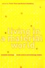 Living in a Material World : Economic Sociology Meets Science and Technology Studies - Book