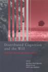 Distributed Cognition and the Will : Individual Volition and Social Context - Book