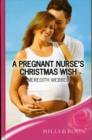 A Pregnant Nurse's Christmas Wish - Book