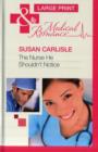 The Nurse He Shouldn't Notice - Book