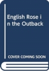 English Rose In The Outback - Book