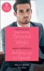 Swept Into The Tycoon's World : Swept into the Tycoon's World / Adding Up to Family - Book