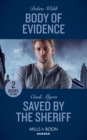 Body Of Evidence : Body of Evidence (Colby Agency: Sexi-Er) / Saved by the Sheriff (Eagle Mountain Murder Mystery) - Book