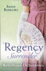 Regency Surrender: Rebellious Debutantes : Lord Havelock's List / Portrait of a Scandal - Book