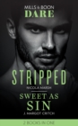 Stripped / Sweet As Sin : Stripped / Sweet as Sin (Sin City Brotherhood) - Book