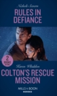 Rules In Defiance / Colton's Rescue Mission : Rules in Defiance (Blackhawk Security) / Colton's Rescue Mission (the Coltons of Mustang Valley) - Book