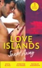Love Islands: Swept Away : Brunetti's Secret Son / Claiming the Royal Innocent / the Mistress That Tamed De Santis - Book