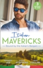Italian Mavericks: Bound By The Italian's Bargain : The Italian's Ruthless Seduction / Bound to the Tuscan Billionaire / Bought by Her Italian Boss - Book