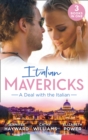 Italian Mavericks: A Deal With The Italian : The Italian's Deal for I Do (Society Weddings) / a Pawn in the Playboy's Game / a Clash with Cannavaro - Book