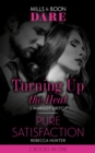 Turning Up The Heat / Pure Satisfaction : Turning Up the Heat / Pure Satisfaction - Book