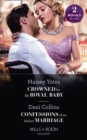 Crowned For My Royal Baby / Confessions Of An Italian Marriage : Crowned for My Royal Baby / Confessions of an Italian Marriage - Book