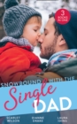 Snowbound With The Single Dad : Her Firefighter Under the Mistletoe / Christmas Miracle: a Family / Emergency: Single Dad, Mother Needed - Book
