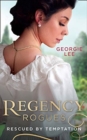 Regency Rogues: Rescued By Temptation : Rescued from Ruin / Miss Marianne's Disgrace - Book