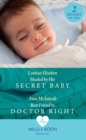 Healed By His Secret Baby / Best Friend To Doctor Right : Healed by His Secret Baby / Best Friend to Doctor Right - Book