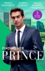 Finding Her Prince : Cindy's Doctor Charming (Men of Mercy Medical) / Rich, Ruthless and Secretly Royal / Accidental Cinderella - Book