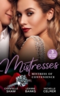 Mistresses: Mistress Of Convenience : After the Greek Affair (After Hours with the Greek) / the Playboy's Proposition / Money Man's Fiancee Negotiation - Book