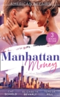 American Affairs: Manhattan Money : The Rogue's Fortune / a Beauty for the Billionaire (Accidental Heirs) / His Bride by Design - Book