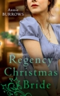 A Regency Christmas Bride : The Captain's Christmas Bride / a Countess by Christmas - Book