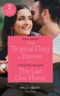 From Tropical Fling To Forever / The Last One Home : From Tropical Fling to Forever (How to Make a Wedding) / the Last One Home (the Bravos of Valentine Bay) - Book