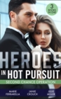 Heroes In Hot Pursuit: Second Chance Operation : Colton Baby Rescue (the Coltons of Red Ridge) / Battle Tested / APB: Baby - Book