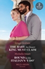 The Baby The Desert King Must Claim / Bound By The Italian's 'I Do' : The Baby the Desert King Must Claim / Bound by the Italian's 'I Do' (A Billion-Dollar Revenge) - Book
