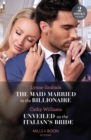 The Maid Married To The Billionaire / Unveiled As The Italian's Bride : The Maid Married to the Billionaire (Cinderella Sisters for Billionaires) / Unveiled as the Italian's Bride - Book
