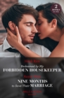 Redeemed By My Forbidden Housekeeper / Nine Months To Save Their Marriage - 2 Books in 1 - Book