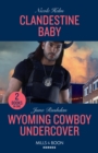 Clandestine Baby / Wyoming Cowboy Undercover : Clandestine Baby / Wyoming Cowboy Undercover - Book