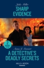 Sharp Evidence / A Detective's Deadly Secrets : Sharp Evidence (Kansas City Crime Lab) / a Detective's Deadly Secrets (Honor Bound) - Book