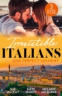 Irresistible Italians: One Perfect Moment : The Italian Surgeon's Secret Baby / Finding Mr Right in Florence / His Final Bargain - Book