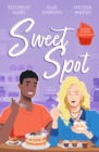 Sugar & Spice: Sweet Spot : Second-Chance Sweet Shop (Wickham Falls Weddings) / Frozen Heart, Melting Kiss / Sweet Thing - Book