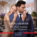 The Maid Married To The Billionaire - eAudiobook