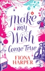 Make My Wish Come True - Book