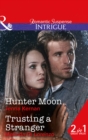 Hunter Moon : Trusting a Stranger - Book