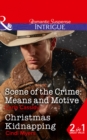 Scene Of The Crime: Means And Motive : Scene of the Crime: Means and Motive / Christmas Kidnapping - Book